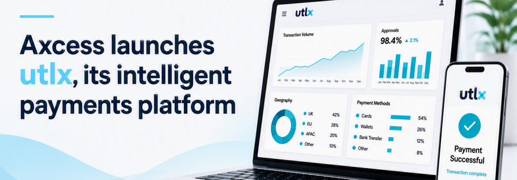 Axcess launches utlx, its intelligent payments platform
